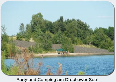 Party und Camping am Drochower See