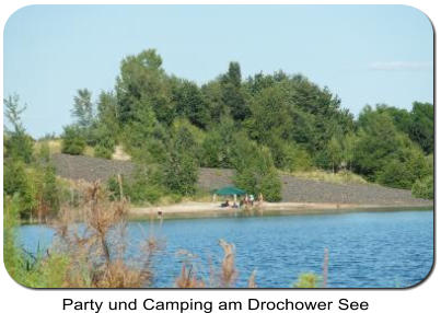 Party und Camping am Drochower See